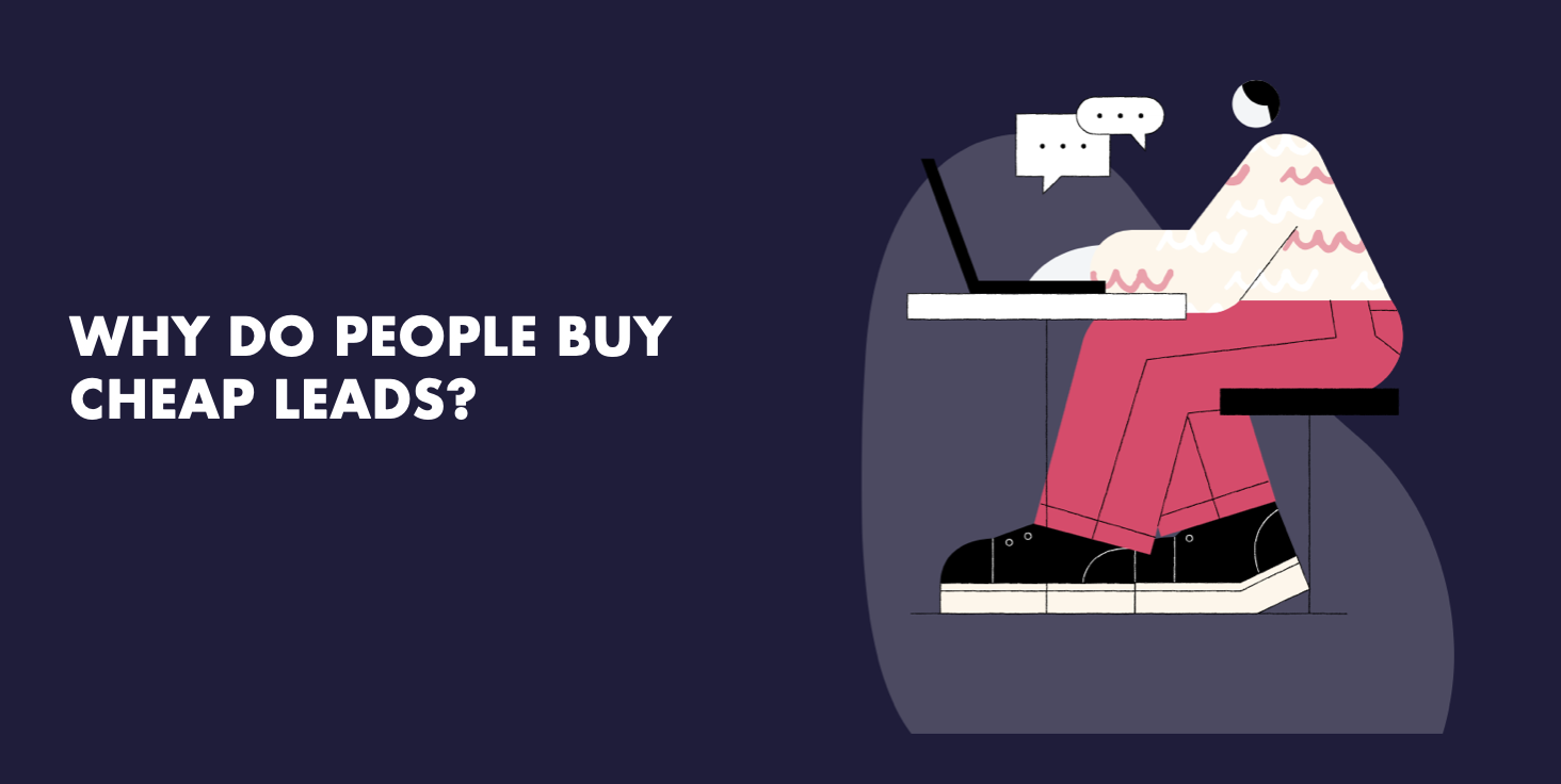 Why Cheap B2B Leads Can Cost You More in the Long Run